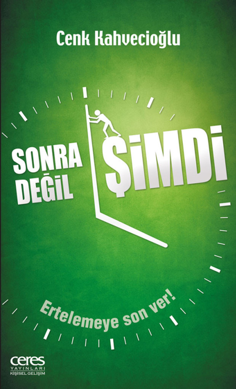 Sonra değil şimdi