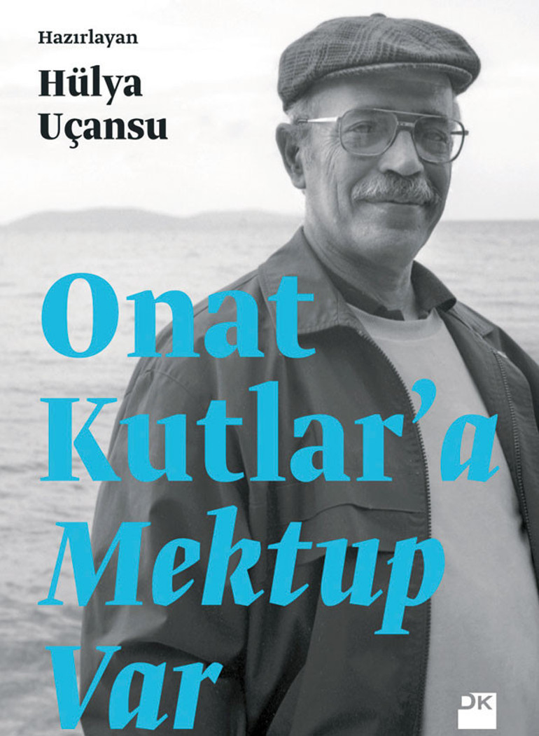 Bu ülkeden bir Onat Kutlar geçti...