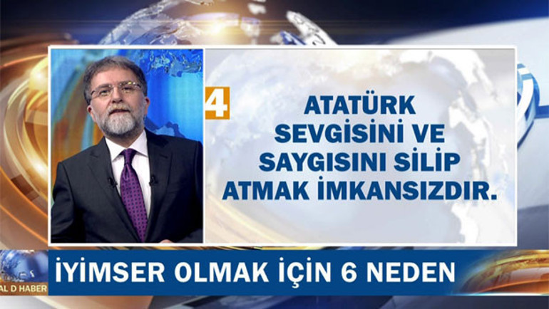 Ahmet Hakan’dan iyimser olmak için 6 neden