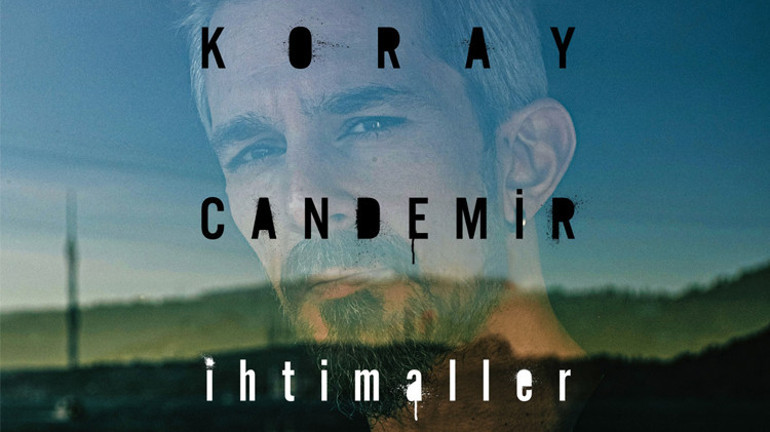 Koray Candemir’le Bütün ‘İhtimaller’i Konuştuk
