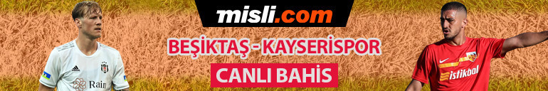 Beşiktaşta 3 sakat, Kayserisporun transfer tahtası kapalı Bu maça iddaa oynayanların %48i...