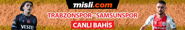 Samsunsporda 10 eksik, Trabzonspora Edin Vişça müjdesi Ziraat Türkiye Kupası iddaa oranları...