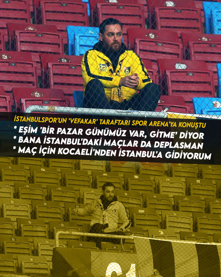 İstanbulsporun vefakar taraftarı Yaşar Karataş: Eşim bana kızıyor, Kocaelide oturduğum için İstanbul da bana deplasman