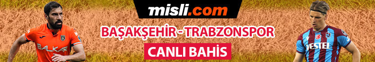 Başakşehir kupa finalinin provasında, Trabzonsporda 13 eksik Süper Lig iddaa oranları, istatistikler...