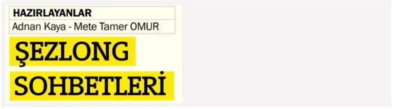 Adnan Kaya ve Mete Tamer Omur ile Şezlong Sohbetleri Yazlık tatil beldesinden ziyade Çeşme benim evim