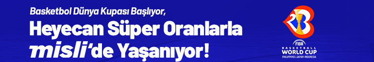 Basketbol Dünya Kupası heyecanı Süper Oranlarla Mislide Son haberler, bilinmesi gerekenler...