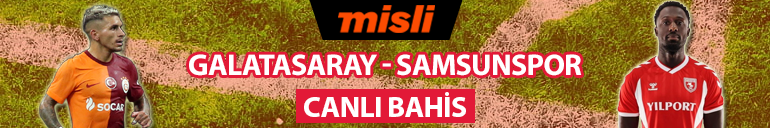 Galatasarayda yeniler kadroda, Samsunsporda 2 eksik Süper Lig iddaa oranları, son haberler, istatistikler...