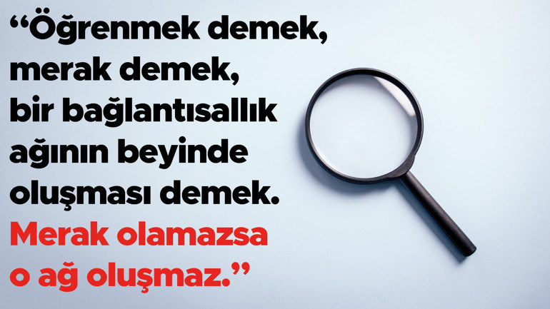 ‘İnsan zihnini özgürleştiren çalışmak değil merak’