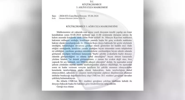 Dilan ve Engin Polatın davasına bakan hakim dosyadan çekiliyor