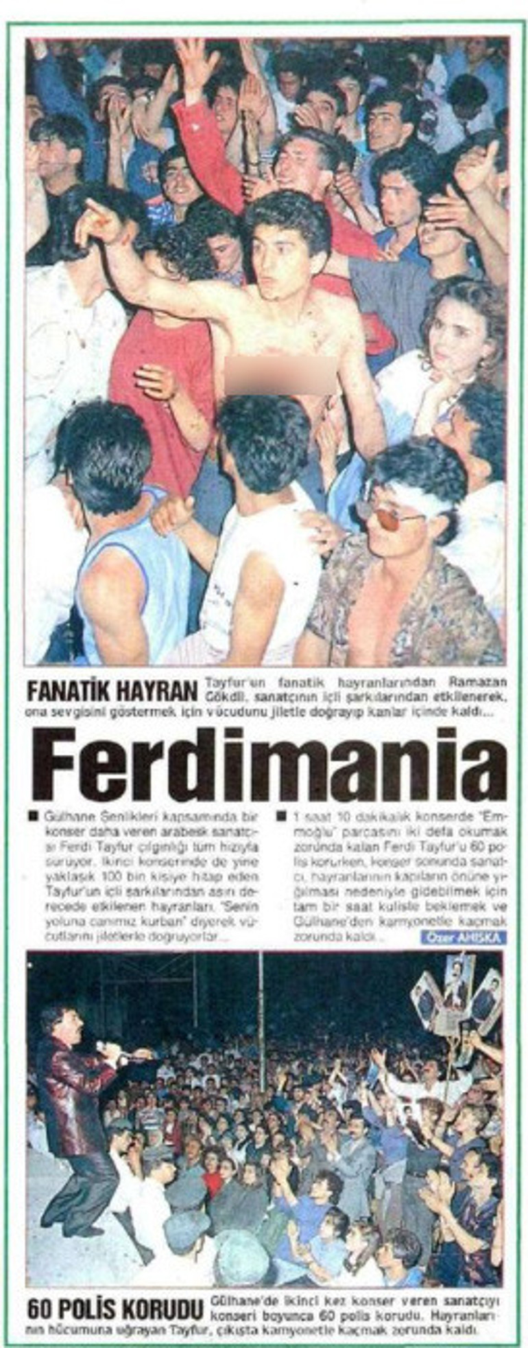 Bu sevgiyi ne sosyologlar ne psikologlar açıklayabildi: O hep Ferdiydi Türkiyeyi kasıp kavuran bir fenomen: FERDİMANIA