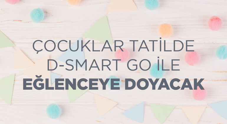 Çocuklar tatilde D-Smart GO içerikleri ile eğlenecek