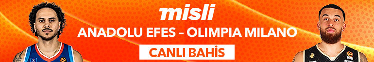 Anadolu Efesin konuğu Olimpia Milano Canlı yayın ve Şampiyon Oranlar Mislide