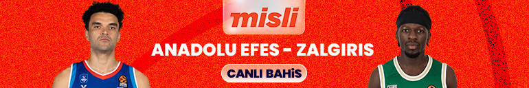 Anadolu Efesin EuroLeaguede Zalgirisi konuk edeceği maçın heyecanı canlı yayın ve Şampiyon Oranlar ile Mislide