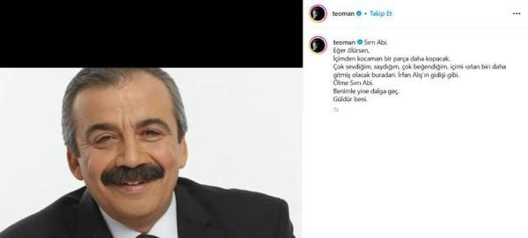 Ünlü isimlerden Sırrı Süreyya Öndere destek Sakın ölme Sırrı Abi... Benimle yine dalga geç