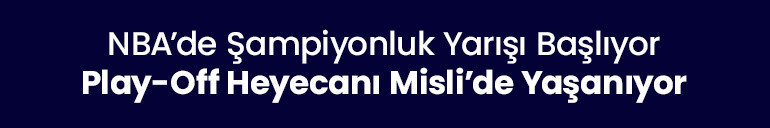 NBA’de Şampiyonluk Yarışı Başlıyor Play-Off Heyecanı Misli’de Yaşanıyor…
