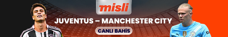 Kenan Yıldızlı Juventus’un rakibi Manchester City Maçın heyecanı Şampiyon Oranlar ve Canlı Sohbet ile Mislide