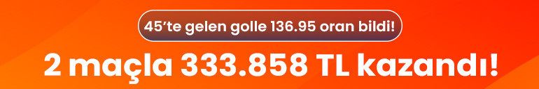 45’te gelen golle 136.95 oran bildi 2 maçla 333.858 TL kazandı