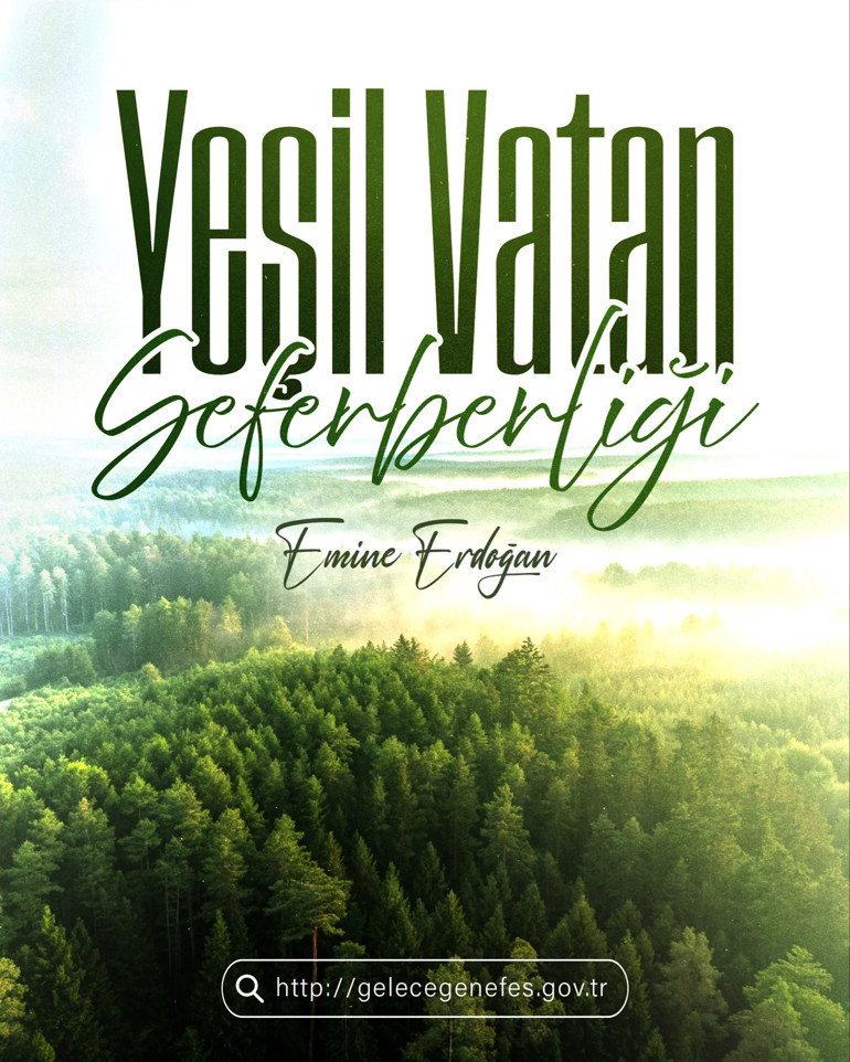 Emine Erdoğandan Yeşil Vatan Seferberliğine destek çağrısı