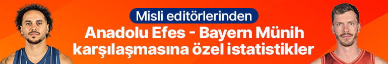 Anadolu Efes ve Bayern Münih maç istatistikleri