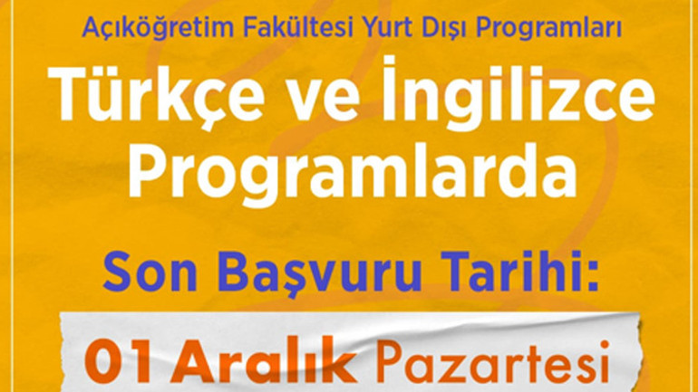Anadolu Üniversitesi yurt dışı programlarının başvuru süresi uzatıldı
