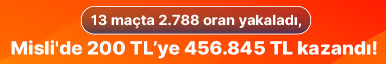 13 maçta 2.788 oran yakaladı, Misli’de 200 TL’ye 456.845 TL kazandı