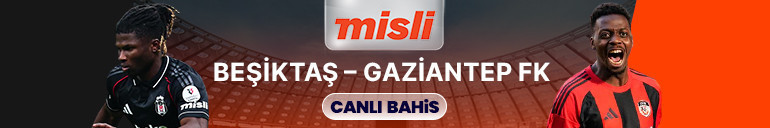 Beşiktaş, Gaziantep FKyı konuk ediyor Maçın heyecanı canlı sohbet ve Şampiyon Oranlar ile Mislide
