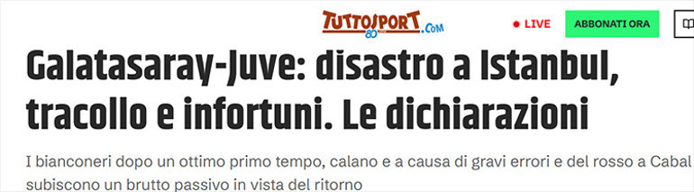 Galatasarayın Juventus zaferi İtalyan basınında: Juventus, İstanbuldan kemikleri kırılarak döndü , Türkiyede kara gece
