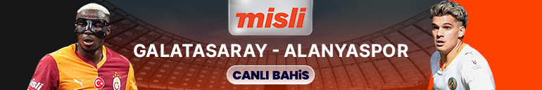 Galatasaray, Alanyasporu ağırlıyor Maçın heyecanı Mislide