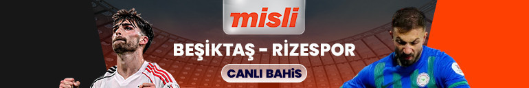 Beşiktaş, Türkiye Kupasında Rizesporu ağırlıyor Karşılaşmanın heyecanı Misli’de