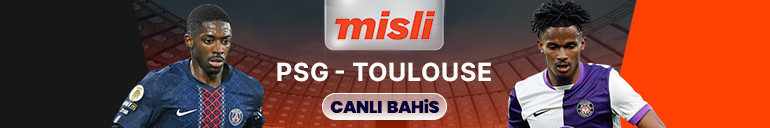 Lider PSG, Toulouseu konuk ediyor Maçın heyecanı canlı sohbet ile Misli’de