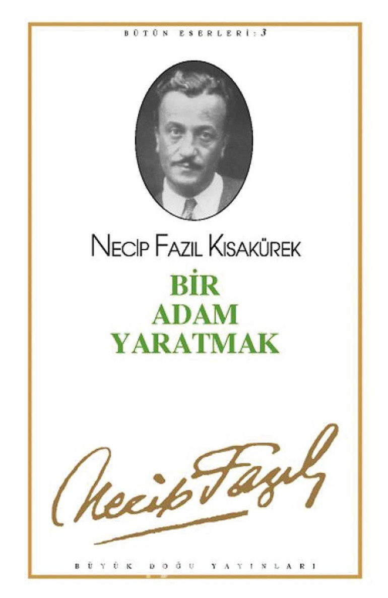 Bir Adam Yaratmak’ı ilk Muhsin Ertuğrul sahneye koydu