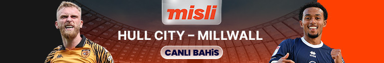 Hull City, Premier Lig yolunda Millwall karşısında Maçın heyecanı canlı yayın ile Misli’de