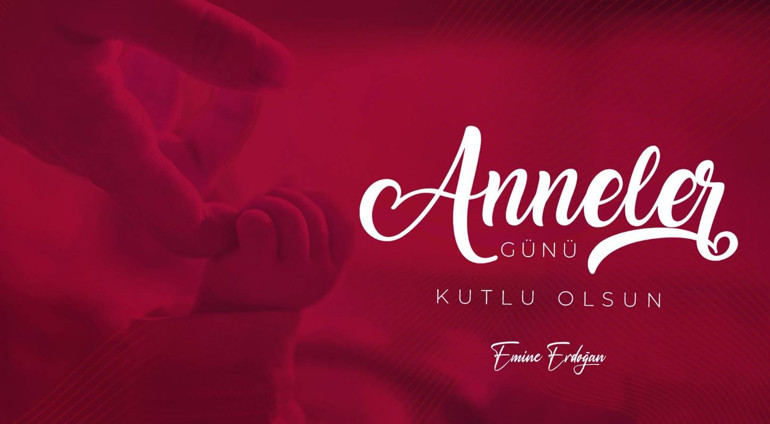 Emine Erdoğandan Anneler Günü mesajı