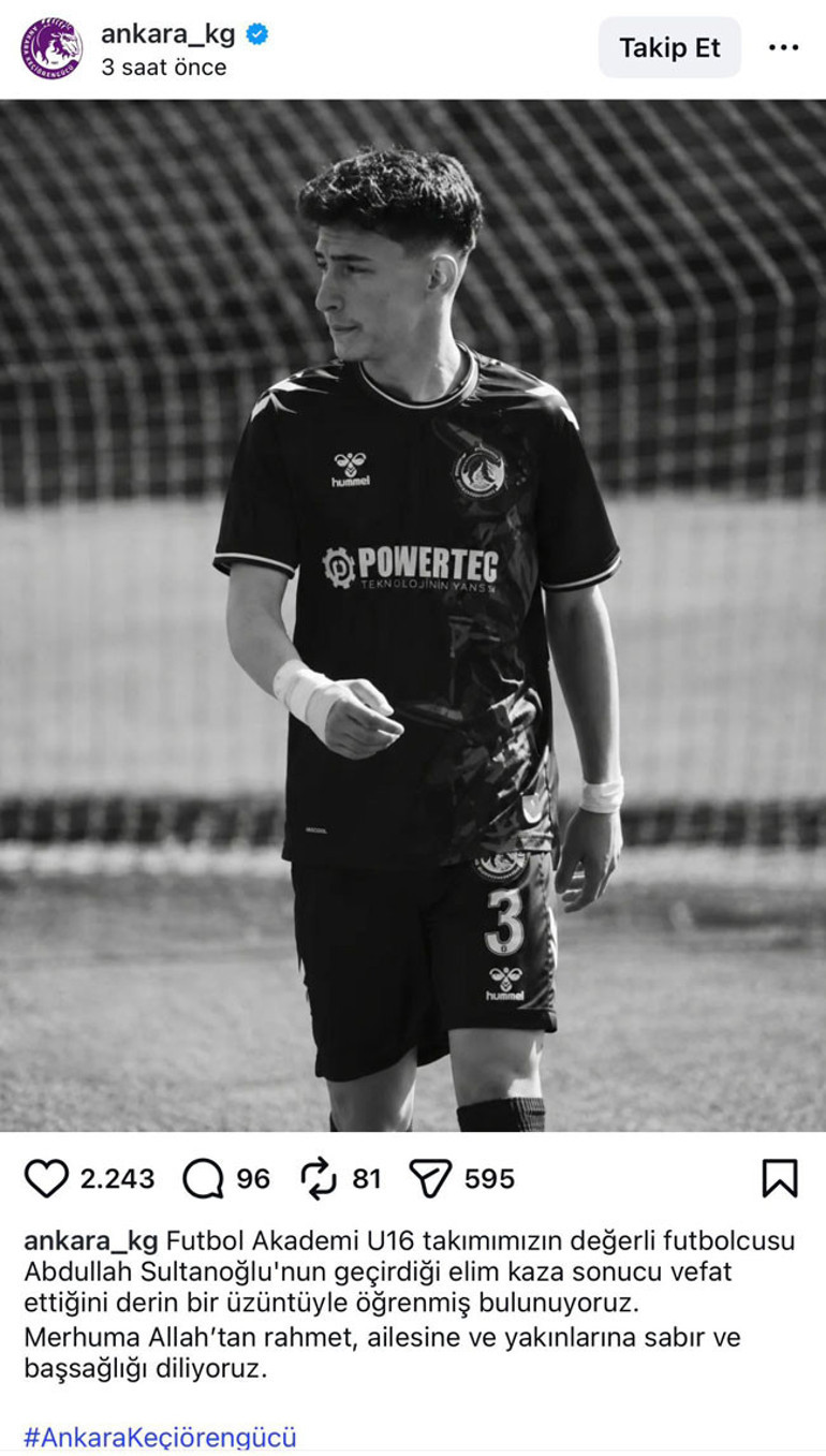 Keçiörengücünün genç futbolcusu Abdullah, kazada hayatını kaybetti