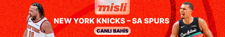 New York Knicks, San Antonio Spurs’u ağırlıyor Final serisinin heyecanı canlı yayın ile Misli’de