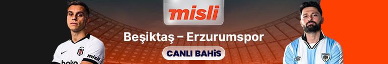 Beşiktaş, Erzurumspor’u ağırlıyor Maçın heyecanı canlı sohbet ile Misli’de