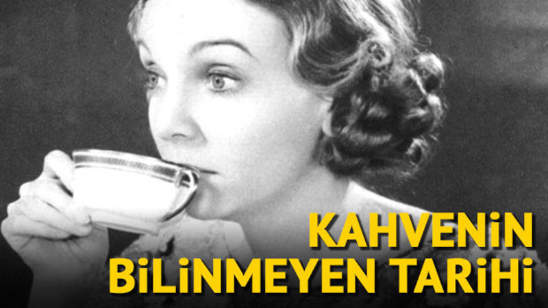 Kahvenin bilinmeyen tarihi