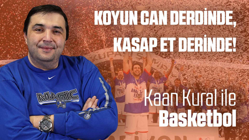 Kaan Kural yorumluyor... Koyun can derdinde, kasap et derdinde!