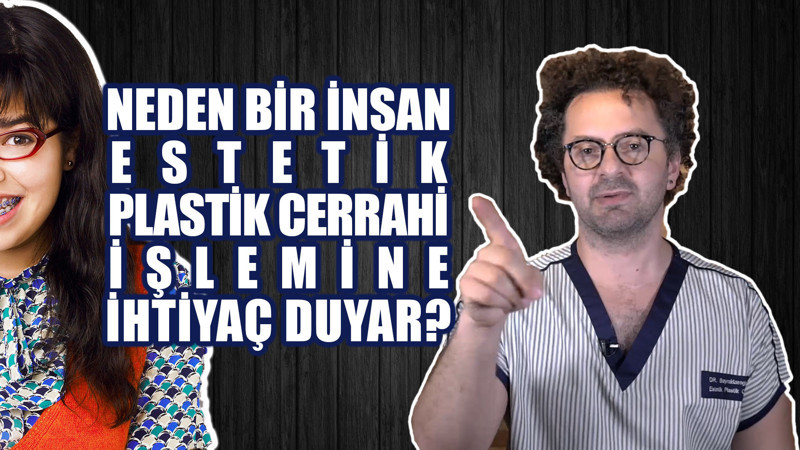 Neden Bir İnsan Estetik Plastik Cerrahi İşlemine İhtiyaç Duyar?