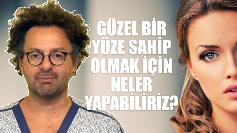 Güzel bir yüze sahip olmak için neler yapabiliriz? | Doktor Bu Ne?