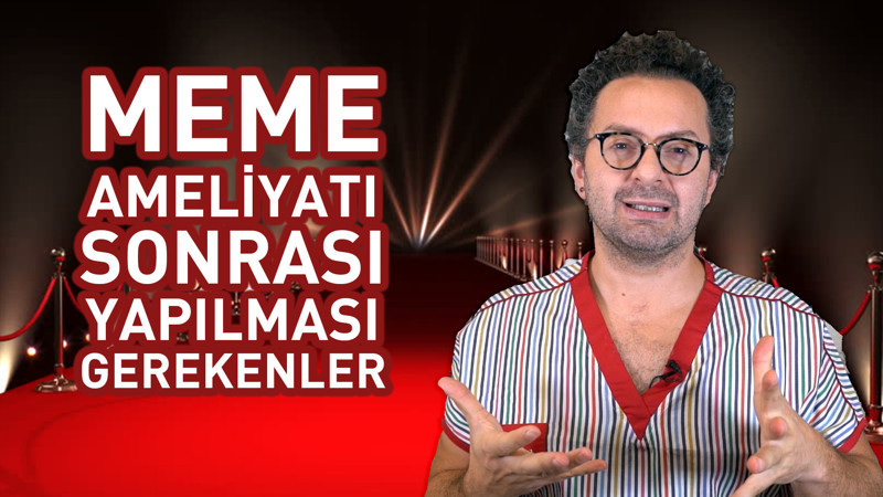 Meme Ameliyatı Sonrası Yapılması Gerekenler | Doktor Bu Ne