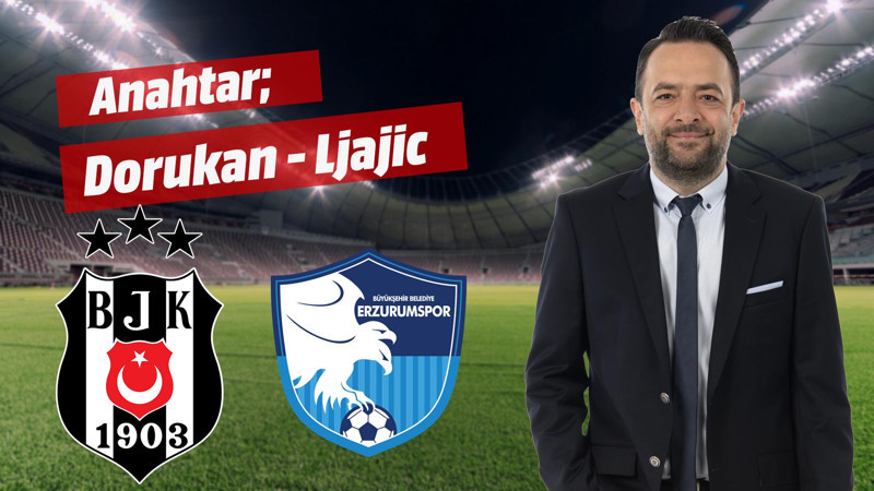 Dorukhan-Ljajic anahtar olurlar.