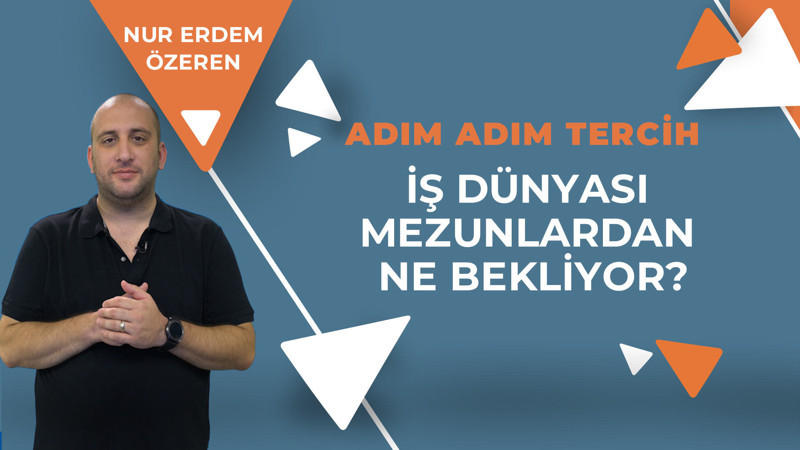 İş dünyası mezunlardan ne bekliyor?
