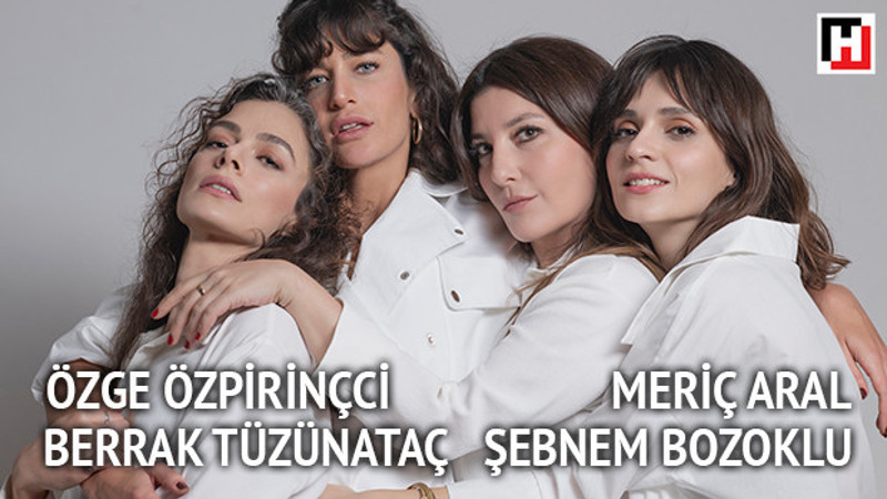 Özge Özpirinçci, Berrak Tüzünataç, Şebnem Bozoklu ve Meriç Aral