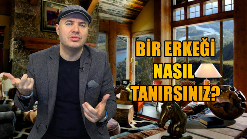 Bir erkeği tanımak için sorulması gereken sorular