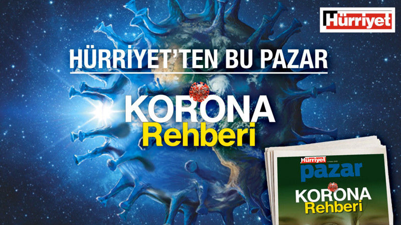 Hürriyet’ten şimdiye dek hazırlanmış en kapsamlı Korona Rehberi