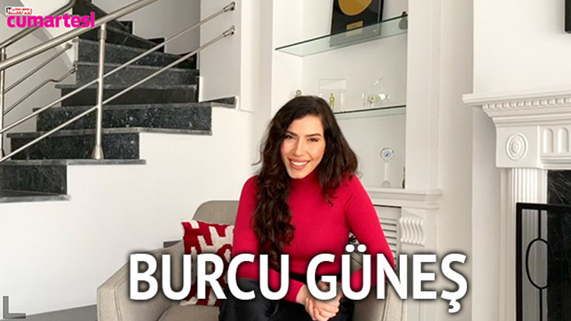 Burcu Güneş Hürriyet Cumartesi’de