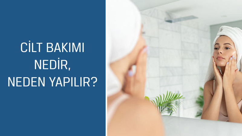 Güzellik Danışmanı Şehnaz Askeroğlu cevaplıyor; Cilt bakımı nedir, neden yapılır?