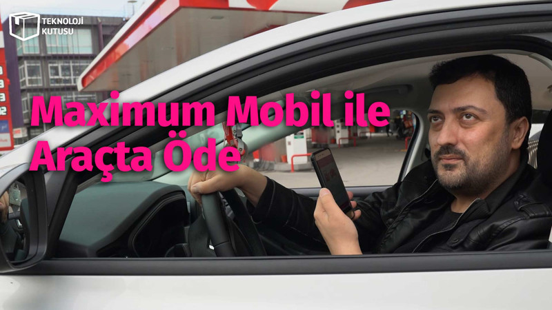 Maximum Mobil Araçta Öde ile aracınızdan inmeden temassız ödeyin!