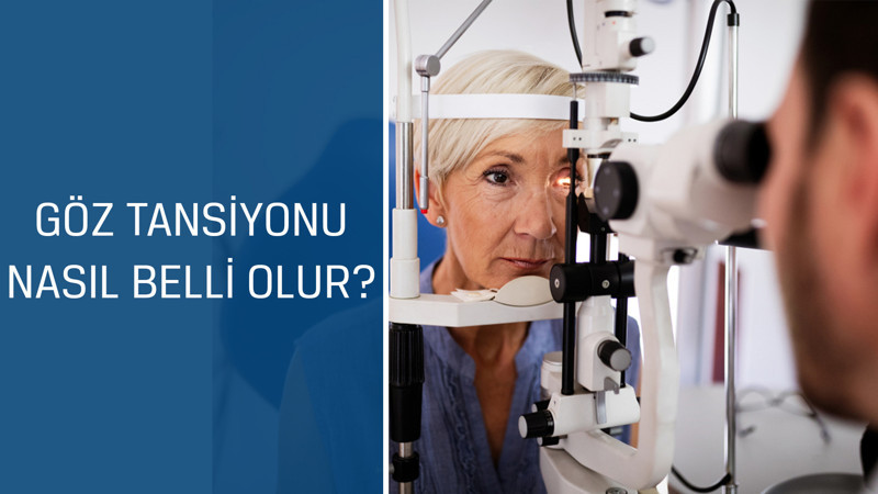 Göz Hastalıkları Uzmanı Doç. Dr. Muhsin Eraslan cevaplıyor; Göz tansiyonu nasıl belli olur?